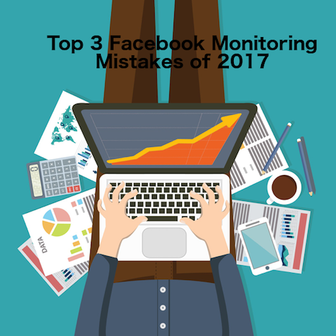 Facebook Monitoring Mistakes